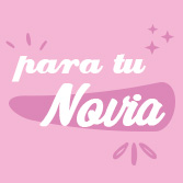 Para tu novia