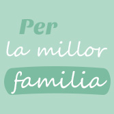 Per a la millor família