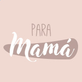 Para mamá